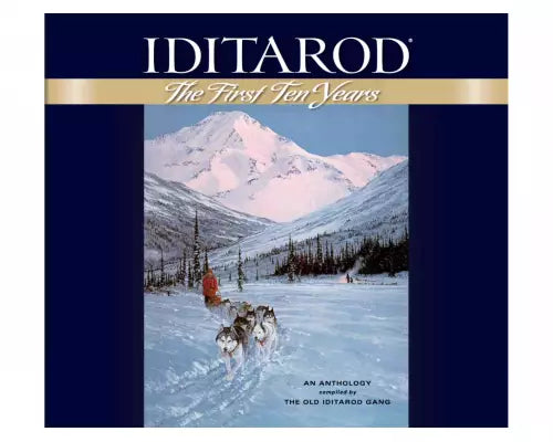 Iditarod: The First Ten Years Book